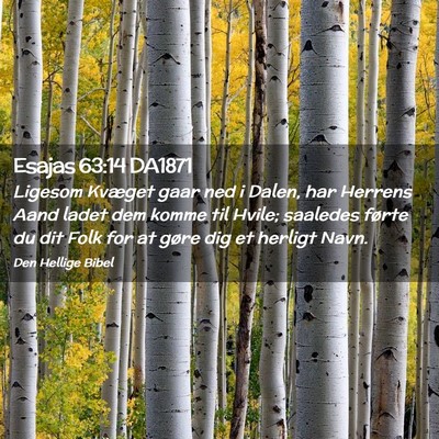 Picture 02 - Esajas 63:14 DA1871 - Ligesom Kvæget gaar ned i Dalen, har Herrens - Bible Verse Picture