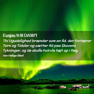 Picture 02 - Esajas 9:18 DA1871 - Thi Ugudelighed brænder som en Ild, der - Bible Verse Picture
