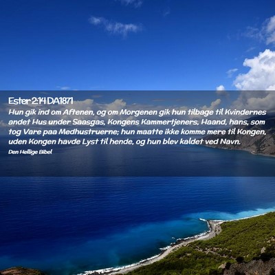 Picture 02 - Ester 2:14 DA1871 - Hun gik ind om Aftenen, og om Morgenen gik hun - Bible Verse Picture