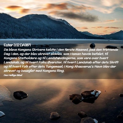 Picture 02 - Ester 3:12 DA1871 - Da bleve Kongens Skrivere kaldte i den første - Bible Verse Picture