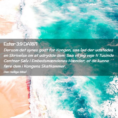 Picture 02 - Ester 3:9 DA1871 - Dersom det synes godt for Kongen, saa lad der - Bible Verse Picture