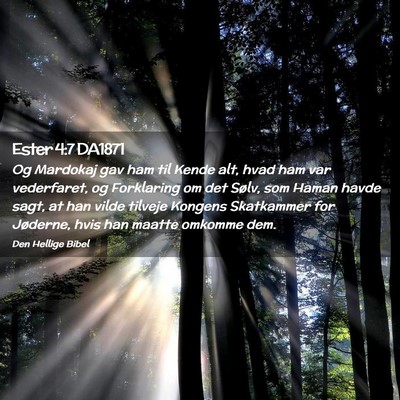 Picture 02 - Ester 4:7 DA1871 - Og Mardokaj gav ham til Kende alt, hvad ham var - Bible Verse Picture