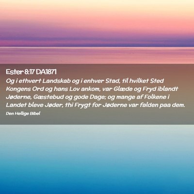 Picture 02 - Ester 8:17 DA1871 - Og i ethvert Landskab og i enhver Stad, til - Bible Verse Picture