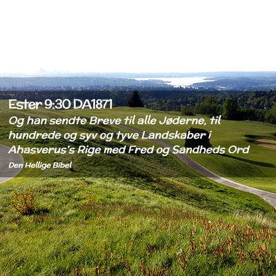 Picture 02 - Ester 9:30 DA1871 - Og han sendte Breve til alle Jøderne, til - Bible Verse Picture