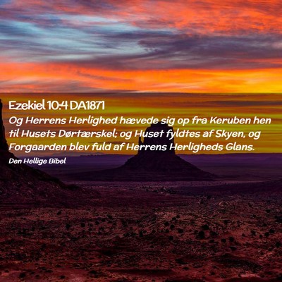 Picture 02 - Ezekiel 10:4 DA1871 - Og Herrens Herlighed hævede sig op fra Keruben - Bible Verse Picture
