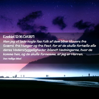 Picture 02 - Ezekiel 12:16 DA1871 - Men jeg vil lade nogle faa Folk af dem blive - Bible Verse Picture