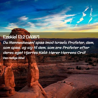 Picture 02 - Ezekiel 13:2 DA1871 - Du Menneskesøn! spaa imod Israels Profeter, dem, - Bible Verse Picture