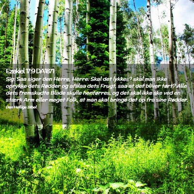 Picture 02 - Ezekiel 17:9 DA1871 - Sig: Saa siger den Herre, Herre: Skal det lykkes? - Bible Verse Picture