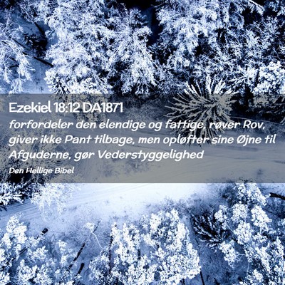 Picture 02 - Ezekiel 18:12 DA1871 - forfordeler den elendige og fattige, røver Rov, - Bible Verse Picture