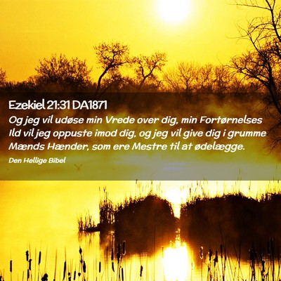 Picture 02 - Ezekiel 21:31 DA1871 - Og jeg vil udøse min Vrede over dig, min - Bible Verse Picture