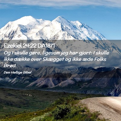 Picture 02 - Ezekiel 24:22 DA1871 - Og I skulle gøre, ligesom jeg har gjort: I - Bible Verse Picture