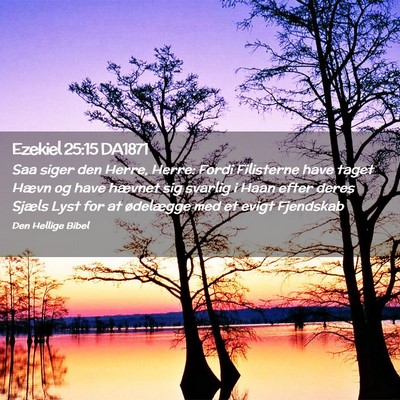 Picture 02 - Ezekiel 25:15 DA1871 - Saa siger den Herre, Herre: Fordi Filisterne have - Bible Verse Picture