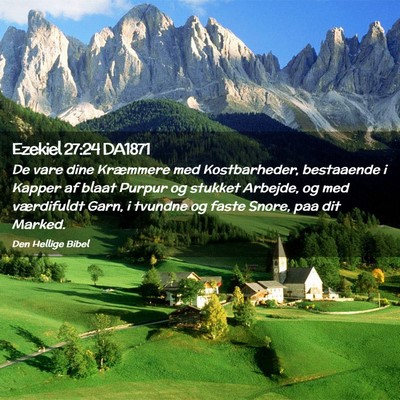 Picture 02 - Ezekiel 27:24 DA1871 - De vare dine Kræmmere med Kostbarheder, - Bible Verse Picture
