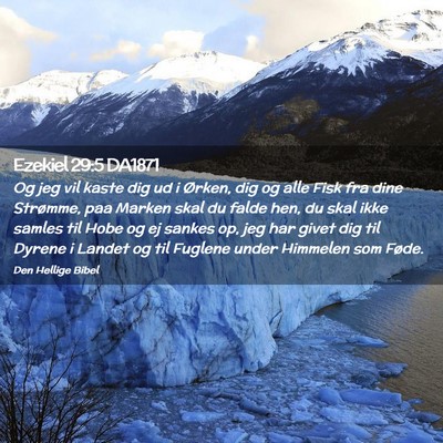Picture 02 - Ezekiel 29:5 DA1871 - Og jeg vil kaste dig ud i Ørken, dig og alle - Bible Verse Picture
