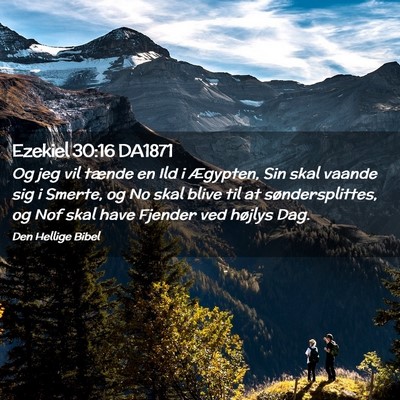 Picture 02 - Ezekiel 30:16 DA1871 - Og jeg vil tænde en Ild i Ægypten, Sin skal - Bible Verse Picture