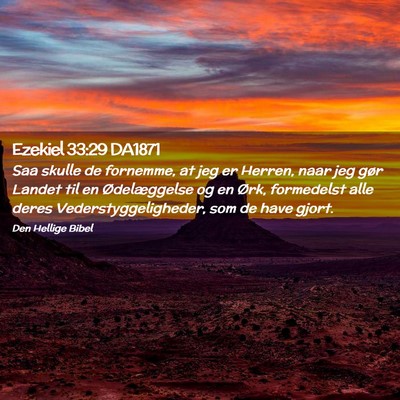 Picture 02 - Ezekiel 33:29 DA1871 - Saa skulle de fornemme, at jeg er Herren, naar - Bible Verse Picture