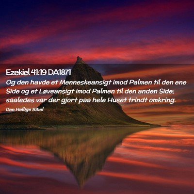 Picture 02 - Ezekiel 41:19 DA1871 - Og den havde et Menneskeansigt imod Palmen til - Bible Verse Picture