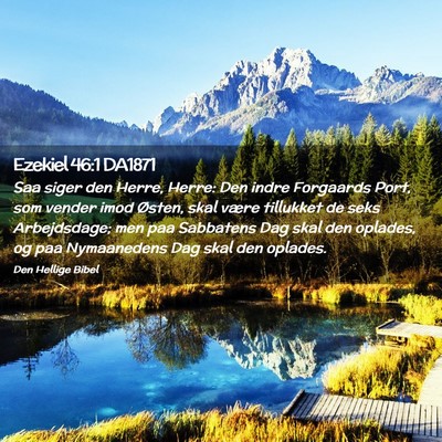 Picture 02 - Ezekiel 46:1 DA1871 - Saa siger den Herre, Herre: Den indre Forgaards - Bible Verse Picture