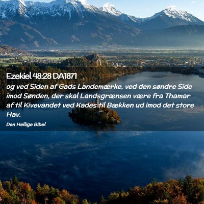 Picture 02 - Ezekiel 48:28 DA1871 - og ved Siden af Gads Landemærke, ved den søndre - Bible Verse Picture