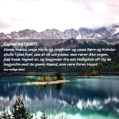 Picture 02 - Ezekiel 9:6 DA1871 - Gamle Mænd, unge Karle og Jomfruer og smaa Børn - Bible Verse Picture
