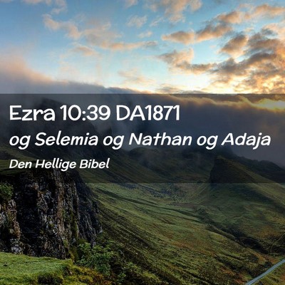 Picture 02 - Ezra 10:39 DA1871 - og Selemia og Nathan og - Bible Verse Picture