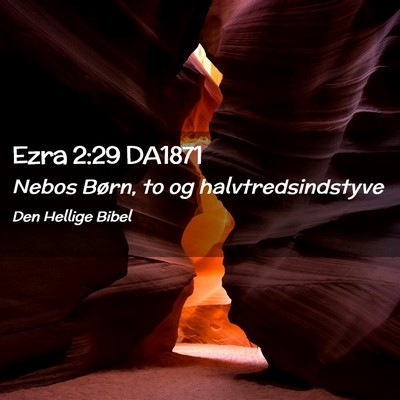 Picture 02 - Ezra 2:29 DA1871 - Nebos Børn, to og - Bible Verse Picture