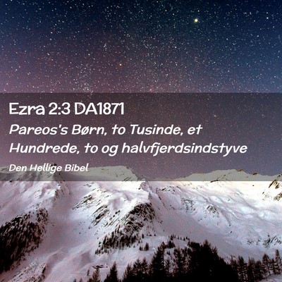 Picture 02 - Ezra 2:3 DA1871 - Pareos's Børn, to Tusinde, et Hundrede, to og - Bible Verse Picture