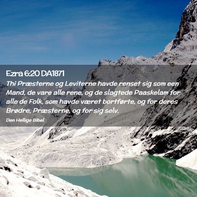 Picture 02 - Ezra 6:20 DA1871 - Thi Præsterne og Leviterne havde renset sig som - Bible Verse Picture