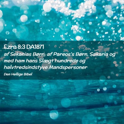 Picture 02 - Ezra 8:3 DA1871 - af Sekanias Børn, af Pareos's Børn, Sakaria og - Bible Verse Picture