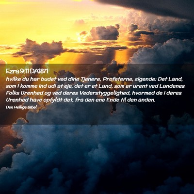 Picture 02 - Ezra 9:11 DA1871 - hvilke du har budet ved dine Tjenere, Profeterne, - Bible Verse Picture