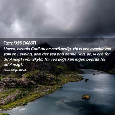 Picture 02 - Ezra 9:15 DA1871 - Herre, Israels Gud! du er retfærdig, thi vi ere - Bible Verse Picture