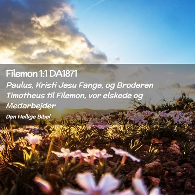 Picture 02 - Filemon 1:1 DA1871 - Paulus, Kristi Jesu Fange, og Broderen Timotheus - Bible Verse Picture