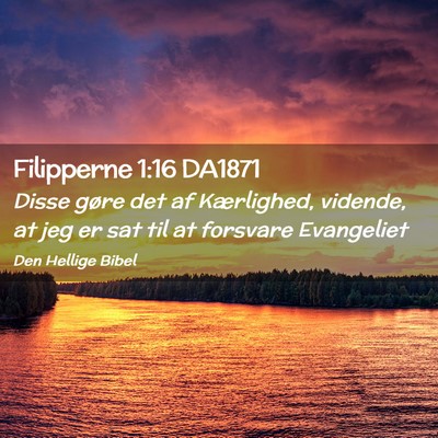 Picture 02 - Filipperne 1:16 DA1871 - Disse gøre det af Kærlighed, vidende, at jeg er - Bible Verse Picture