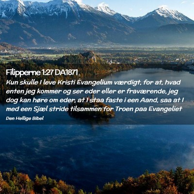 Picture 02 - Filipperne 1:27 DA1871 - Kun skulle I leve Kristi Evangelium værdigt, for - Bible Verse Picture