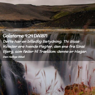 Picture 02 - Galaterne 4:24 DA1871 - Dette har en billedlig Betydning. Thi disse - Bible Verse Picture
