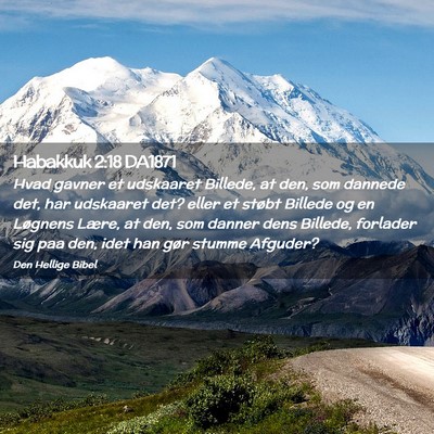 Picture 02 - Habakkuk 2:18 DA1871 - Hvad gavner et udskaaret Billede, at den, som - Bible Verse Picture