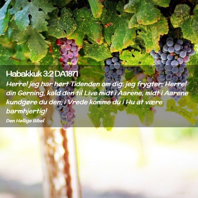 Picture 02 - Habakkuk 3:2 DA1871 - Herre! jeg har hørt Tidenden om dig, jeg - Bible Verse Picture
