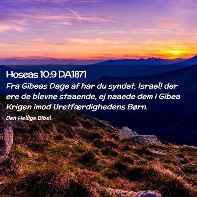 Picture 02 - Hoseas 10:9 DA1871 - Fra Gibeas Dage af har du syndet, Israel! der ere - Bible Verse Picture