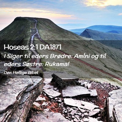 Picture 02 - Hoseas 2:1 DA1871 - I Siger til eders Brødre: Amlni og til eders - Bible Verse Picture