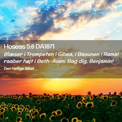Picture 02 - Hoseas 5:8 DA1871 - Blæser i Trompeten i Gibea, i Basunen i Rama! - Bible Verse Picture