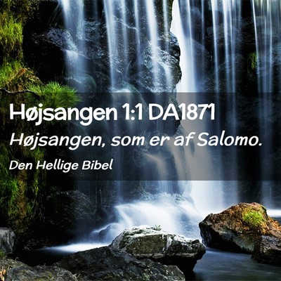 Picture 02 - Højsangen 1:1 DA1871 - Højsangen, som er af - Bible Verse Picture