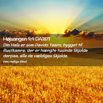 Picture 02 - Højsangen 4:4 DA1871 - Din Hals er som Davids Taarn, bygget til - Bible Verse Picture