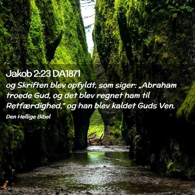 Picture 02 - Jakob 2:23 DA1871 - og Skriften blev opfyldt, som siger: „Abraham - Bible Verse Picture