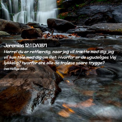 Picture 02 - Jeremias 12:1 DA1871 - Herre! du er retfærdig, naar jeg vil trætte med - Bible Verse Picture