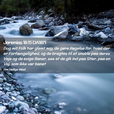 Picture 02 - Jeremias 18:15 DA1871 - Dog mit Folk har glemt mig, de gøre Røgelse - Bible Verse Picture