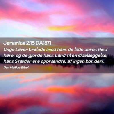 Picture 02 - Jeremias 2:15 DA1871 - Unge Løver brølede imod ham, de lode deres - Bible Verse Picture