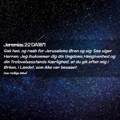 Picture 02 - Jeremias 2:2 DA1871 - Gak hen, og raab for Jerusalems Øren og sig: Saa - Bible Verse Picture