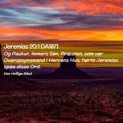 Picture 02 - Jeremias 20:1 DA1871 - Og Paskur, Immers Søn, Præsten, som var - Bible Verse Picture