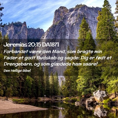 Picture 02 - Jeremias 20:15 DA1871 - Forbandet være den Mand, som bragte min Fader et - Bible Verse Picture