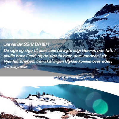 Picture 02 - Jeremias 23:17 DA1871 - De sige og sige til dem, som foragte mig: Herren - Bible Verse Picture
